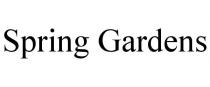 SPRING GARDENS