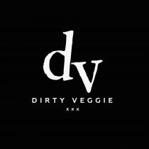 DV DIRTY VEGGIE XXX