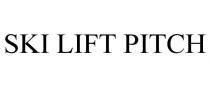 SKI LIFT PITCH