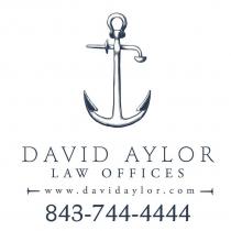 DAVID AYLOR LAW OFFICES WWW.DAVIDAYLOR.COM 843-744-4444