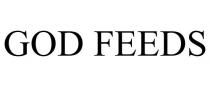 GOD FEEDS