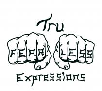 TRU FEARLESS EXPRESSIONS