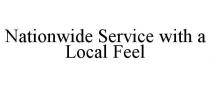NATIONWIDE SERVICE WITH A LOCAL FEEL