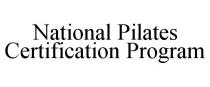 NATIONAL PILATES CERTIFICATION PROGRAM