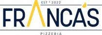 FRANCA'S PIZZERIA ESTD 2022