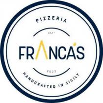 FRANCA'S PIZZERIA HANDCRAFTED IN SICILY ESTD 2022