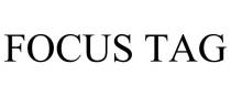 FOCUS TAG
