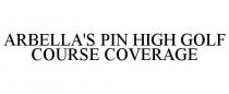 ARBELLA'S PIN HIGH GOLF COURSE COVERAGE