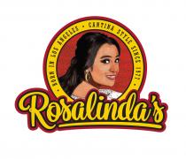 ROSALINDA'S BORN IN LOS ANGELES CANTINA STYLE SINCE 1977