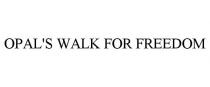 OPAL'S WALK FOR FREEDOM