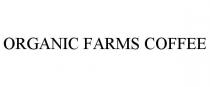 ORGANIC FARMS COFFEE