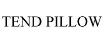 TEND PILLOW