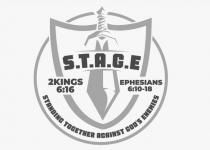 S.T.A.G.E. STANDING TOGETHER AGAINST GOD'S ENEMIES 2KINGS 6:16 EPHESIANS 6:10-18