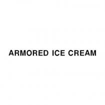 ARMORED ICE CREAM