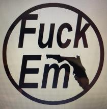 FUCK EM