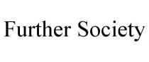 FURTHER SOCIETY