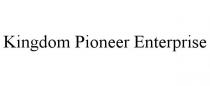 KINGDOM PIONEER ENTERPRISE