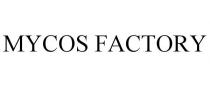 MYCOS FACTORY