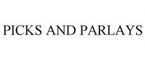 PICKS AND PARLAYS