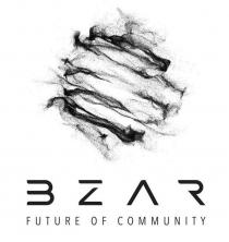 BZAR FUTURE OF COMMUNITY