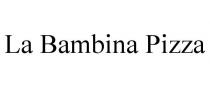 LA BAMBINA PIZZA