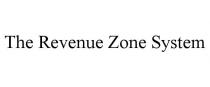 THE REVENUE ZONE SYSTEM