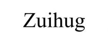 ZUIHUG