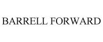 BARRELL FORWARD