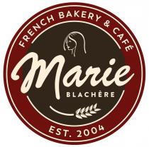 MARIE BLACHRE FRENCH BAKERY & CAF EST. 2004