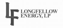 LF LONGFELLOW ENERGY, LP