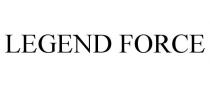 LEGEND FORCE