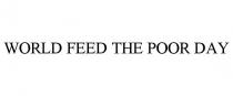 WORLD FEED THE POOR DAY