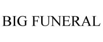 BIG FUNERAL