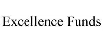 EXCELLENCE FUNDS