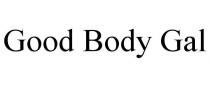 GOOD BODY GAL