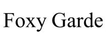FOXY GARDE