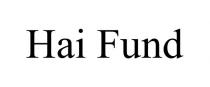 HAI FUND