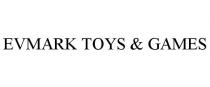 EVMARK TOYS & GAMES