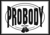 PROBODY EST. 1994