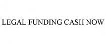 LEGAL FUNDING CASH NOW