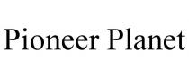 PIONEER PLANET
