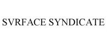 SVRFACE SYNDICATE