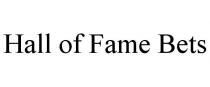 HALL OF FAME BETS