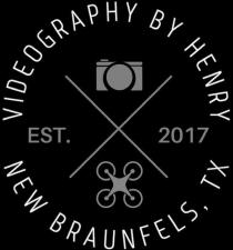 VIDEOGRAPHY BY HENRY NEW BRAUNFELS, TX EST. 2017