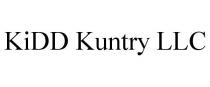 KIDD KUNTRY LLC