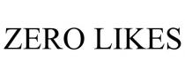 ZERO LIKES