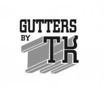 GUTTERS BY TK