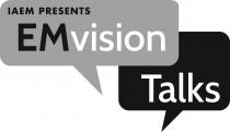 IAEM PRESENTS EMVISION TALKS