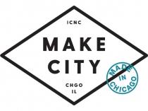ICNC MAKE CITY CHGO IL MADE IN CHICAGO
