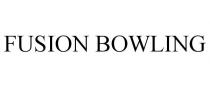 FUSION BOWLING